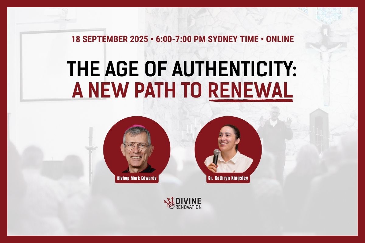 Promotional banner for an online event titled 'The Age of Authenticity: A New Path to Renewal,' featuring Bishop Mark Edwards and Sr. Kathryn Kingsley. The event is scheduled for 18 September 2025 from 6:00 to 7:00 PM Sydney time. The background includes a faded image of people gathered in a church, and the Divine Renovation logo is displayed at the bottom.